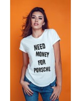 Marškinėliai NEED MONEY FOR PORSCHE