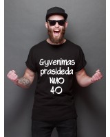 Marškinėliai GYVENIMAS PRASIDEDA NUO 40
