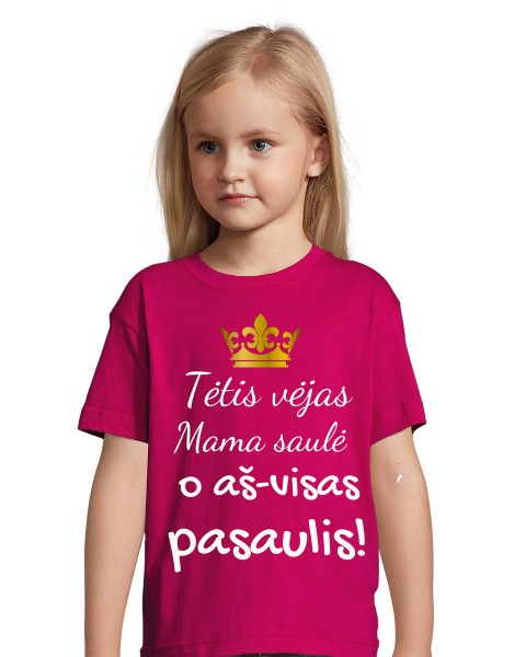 Marškinėliai TĖTIS VĖJAS, MAMA SAULĖ, O AŠ VISAS PASAULIS