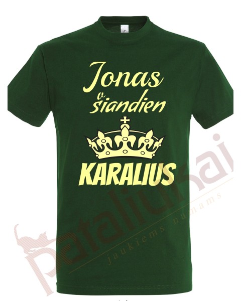 Marškinėliai JONAS ŠIANDIEN KARALIUS