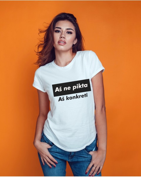 Marškinėliai AŠ NE PIKTA, AŠ KONKRETI