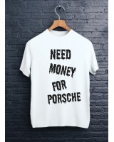 Marškinėliai NEED MONEY FOR PORSCHE